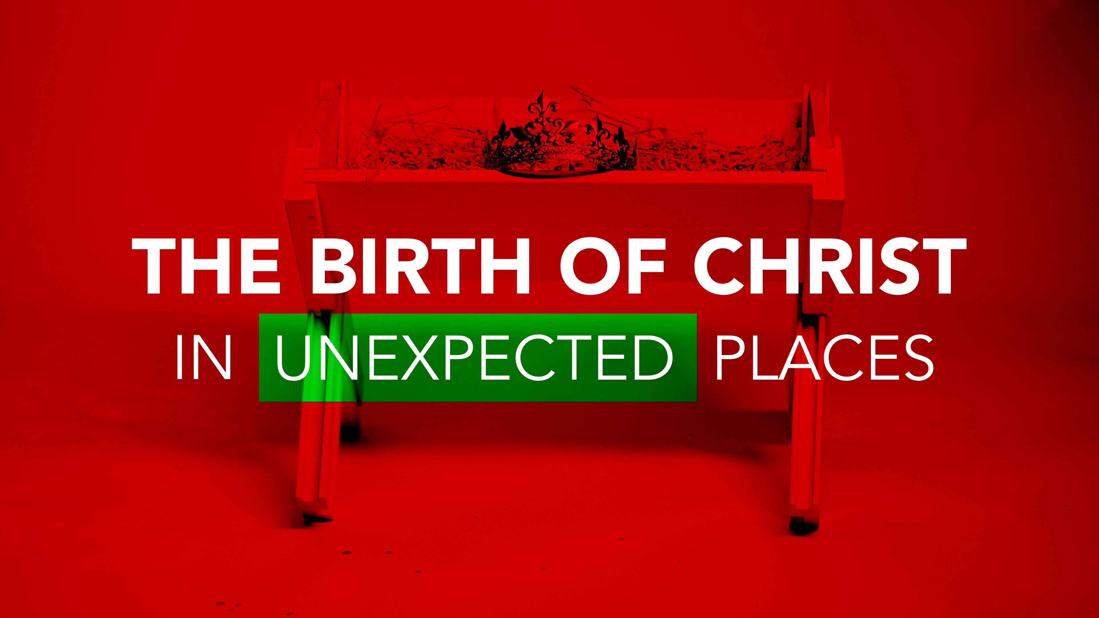 The Birth of Christ in Unexpected Places
