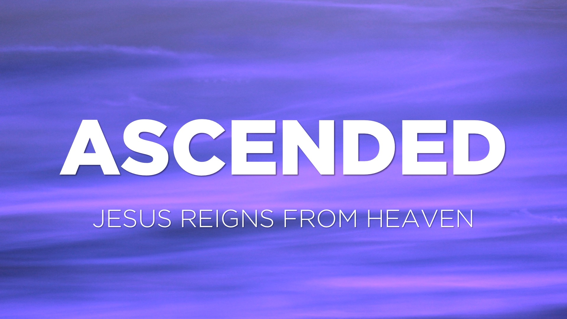 Ascended Sermon Series